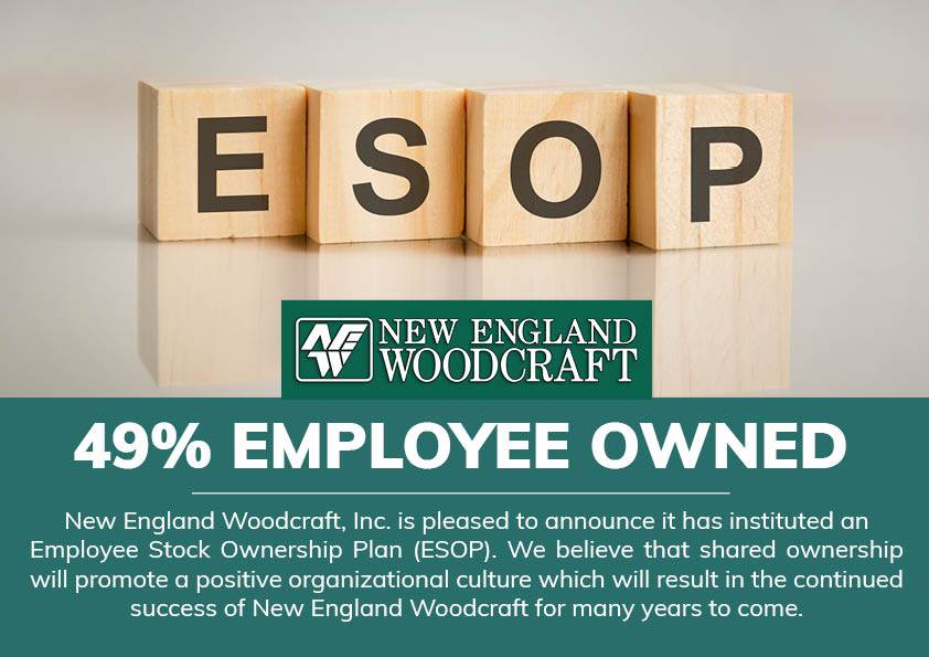 We’re Proud to Announce: New England Woodcraft is Now Employee-Owned!
